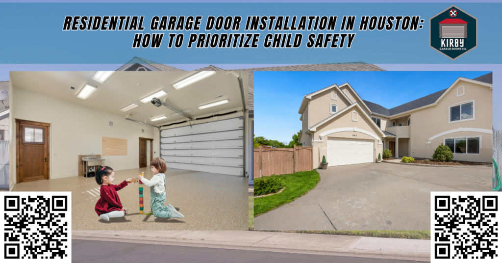 Residential Garage Door Installation in Houston: How to Prioritize Child Safety