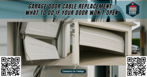Garage Door Cable Replacement: What to Do if Your Door Won’t Open - Kirby Garage Doors Co.
