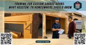 Framing for Custom Garage Doors: What Houston, TX Homeowners Should Know - Kirby Garage Doors Co.